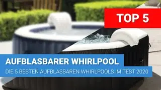 Whirlpool aufblasbar Test & Vergleich  - Die 5 besten aufblasbaren Whirlpools f&uuml;r 2021 💦