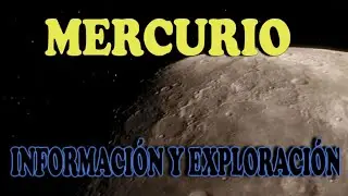 MERCURIO PLANETA - Informaci&oacute;n y Exploraci&oacute;n del Interior Del Planeta M&aacute;s Peque&ntilde;o del Sistema Solar