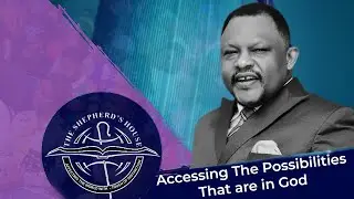 Accessing The Possibilities That Are In God by Apostle Joshua Talena