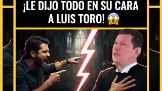 ​¡LE DIJO TODO EN SU CARA A LUIS TORO! 😱 LAS VERDADES MÁS OSCURAS DE LA IGLESIA CATÓLICA 🔥IMPACTANTE
