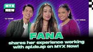 FANA Shares Her Experience Working with apl.de.ap | MYX Now
