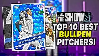 Top 10 BEST Bullpen Pitchers in MLB The Show 21 [Part 1]