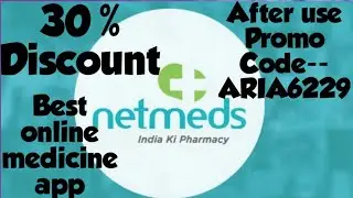 online Medicine offer Netmeds application get 30% Discount every time Use Promo Offer Code--ARIA6229