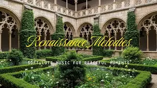 Gentle Renaissance Lute 🌿 | Soft Lute Music For Peaceful Moments