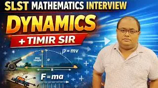 SLST Mathematics Interview | Dynamics থেকে সম্ভাব্য প্রশ্ন | Panel এ কি জিজ্ঞেস করতে পারে?