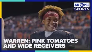 Warren: Pink Tomatoes and Wide Receivers - Arkansas PBS Sports Feature