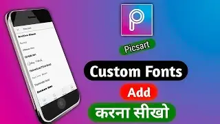 how to add custom font in picsart || picsart custom font download