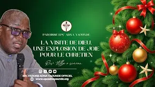 La visite de Dieu, une explosion de joie pour le Chrétien I Rev MBO'O Siméon