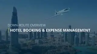 Down-Route Overview - Hotel Booking & Expense Management
