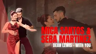 Dean Lewis - With You || MICA SANTOS & SEBA MARTINEZ ||