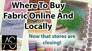 The Best Online Fabric Stores, Plus Ideas For Buying Fabric Locally For Sewing, Quilting, and Crafts