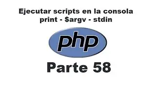Curso de PHP 58 - ejecutar scripts en la consola (print, $argv, stdin)