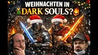 Dark Souls 1 REMASTERED 🎄 | Weihnachtsspecial COOP mit Maximus (1h)