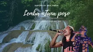 LEMBA nTANA POSO || Etgard Kalengke Ft Angelbert_rap ( MIXTAPE )