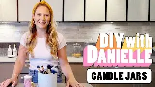 How to Upcycle Your Used Candle Jars | DIY with Danielle | Seventeen