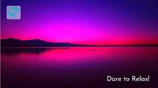 Piano Relaxing Music: Dare to Relax!
