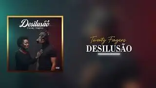 Twenty Fingers - Desilus&atilde;o 🎵LETRA🎵
