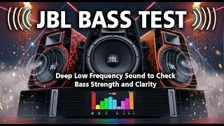 JBL BASS TEST for SPEAKERS 🔊 Deep Low Frequency Sound to Check Bass Strength and Clarity