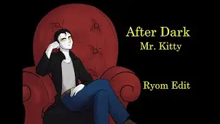 After Dark - Ryom Edit | Упавшие с Небес: Цепь Судьбы.
