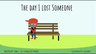 The Day I Lost Someone - Children's Book - Free Grief AudioBook - Grief Counseling & Therapy