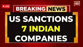 US- India News LIVE: 6 Indian Companies Among Those Sanctioned By US Over Iran Oil Trade