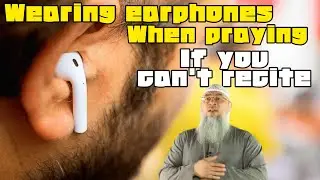 New revert who can't say ( Fatiha) put headphones in prayer to recite after reciter? assim al hakeem