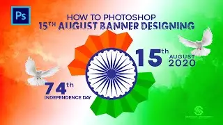 How to Photoshop 15th August Banner Design in Hindi / 15 अगस्त स्वतंत्रता दिवस बैनर डिजाईन फोटोशोप