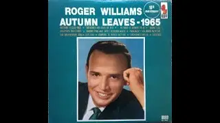 Autumn Leaves  -  Roger Williams (1965)