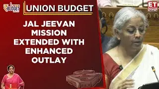Jal Jeevan Mission Extended with Enhanced Outlay and Focus on Quality Infrastructure | Budget 2025