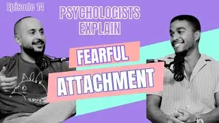 2 Dudes Talkin' Therapy | Episode 14: Healing Fearful Attachment