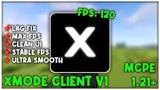 🚀 XMODE CLIENT V1 for MCPE 1.21+ | Lag Fix, Max FPS & Ultra Smooth ⚡