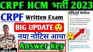 नया नोटिस😲 CRPF HCM ANSWER KEY UPDATE NOTICE CRPF HCM RESULT HEAD CONSTABLE MINISTERIAL 2023