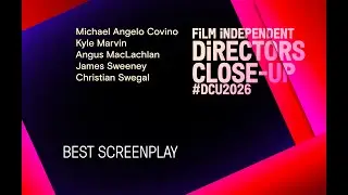 BEST SCREENPLAY Nominee Roundtable | Directors Closeup 2026