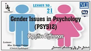 Gender Issues in Psychology (PSY512) VU Urdu | Lecture No.21 | Learners Academy By Bia Baloch