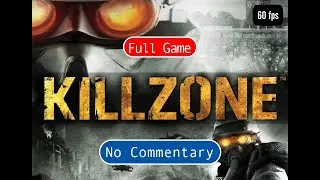 Killzone Full Game Walkthrough No Commentary