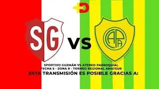 SPORTIVO GUZM&Aacute;N VS ATENEO PARROQUIAL - FECHA 5 - ZONA 8 - TORNEO REGIONAL AMATEUR