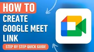 How to Create a Google Meet Link (Easy Tutorial)