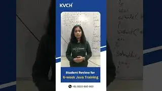 6 Weeks Java Training | Student Review | KVCH