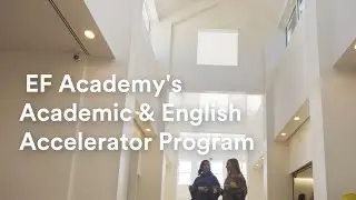 Academic and English Accelerator Program | EF Academy