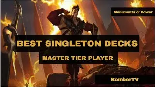 Master Player|BEST SINGLETON DECK|Best Meta Decks S Tier|Monuments of Power|BomberTV