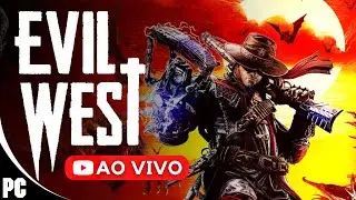 EVIL WEST - At&eacute; Zerar - GAMEPLAY COMPLETA EM PORTUGU&Ecirc;S PTBR