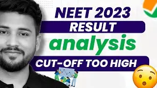 😲 NEET 2023 Result Analysis | Marks vs Rank | High Cutoff | Latest News Today