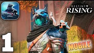Destiny: Rising Gameplay Walkthrough Part 1 (iOS, Android)