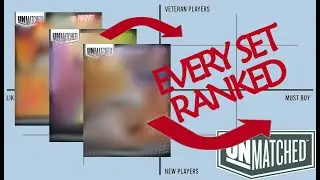 All UNMATCHED Sets Ranked For New Players... AND Hardcore Fans