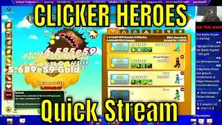 Clicker Heroes #396 - Quick Stream