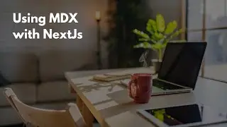 Using MDX with NextJs