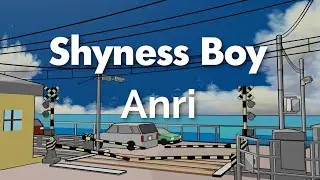 Anri - Shyness Boy | Romaji/English Lyrics