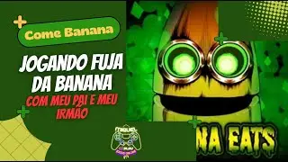 Jogando Fuja da Banana no Roblox com meu Pai e meu Irmão 🍌
