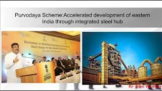 Purvodaya Scheme : Accelerated Development of Eastern India through Integrated Steel Hub
