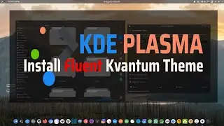 INSTALL FLUENT KVANTUM THEME KDE PLASMA